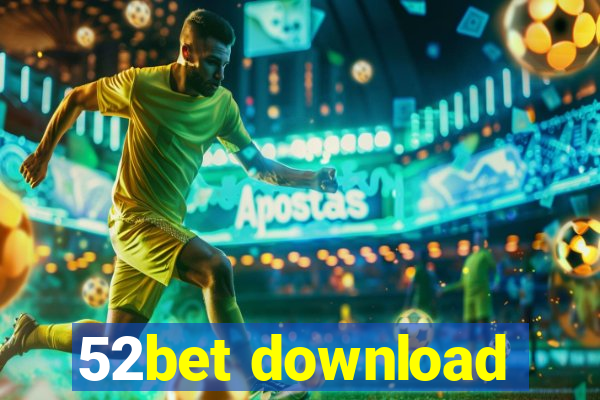 52bet download